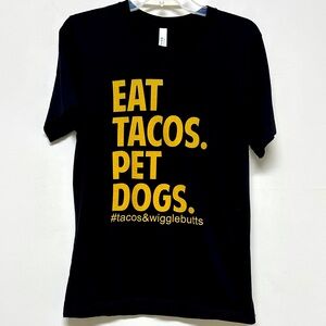 NWOT Bella-Canvas Black & Gold “Eat Tacos.Pet Dogs.” Short Sleeve T-Shirt size M